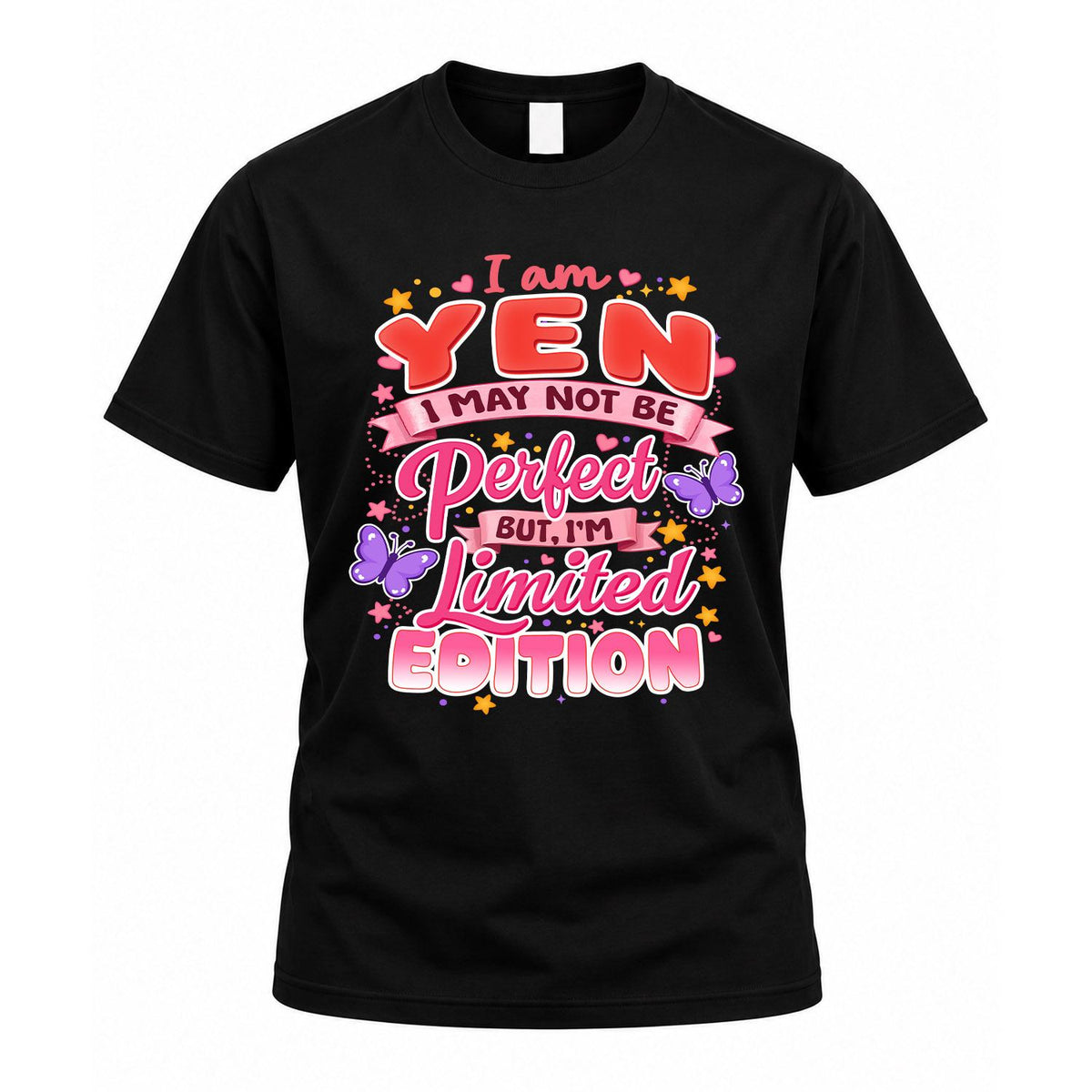 YEN TT42 Personalized Shirt – I May Not Be Perfect, But I’m Limited Edition