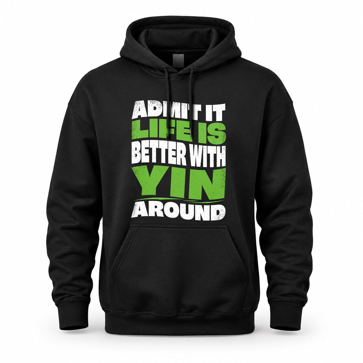 YIN KTT19-K098-189 – Personalized Funny Quote Apparel “Admit It, Life Is Better With NAME Around”
