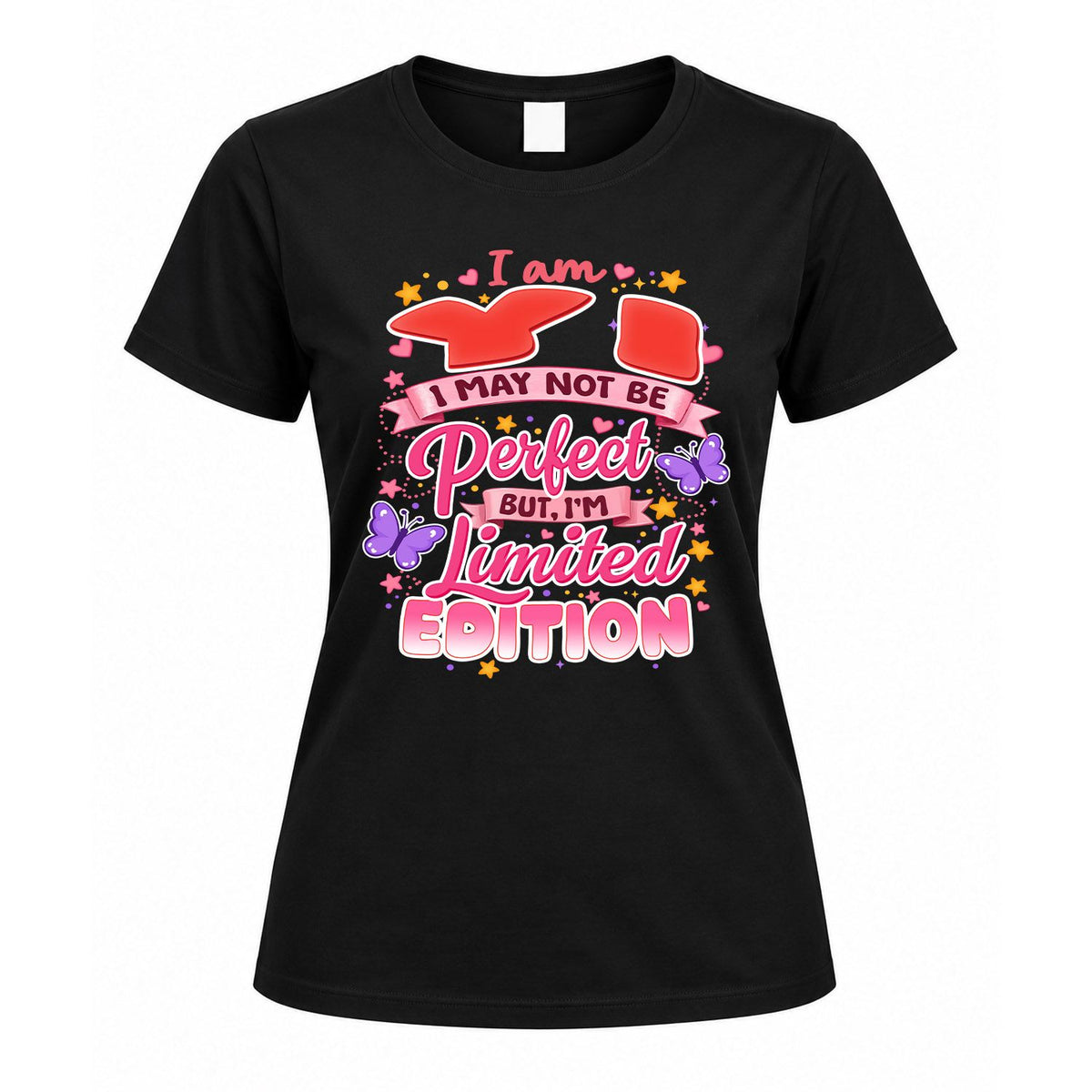 YI TT42 Personalized Shirt – I May Not Be Perfect, But I’m Limited Edition