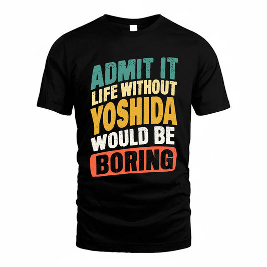 YONG TP88-K4-229–Personalized Funny Quote Apparel “Life Without NAME Would Be Boring”