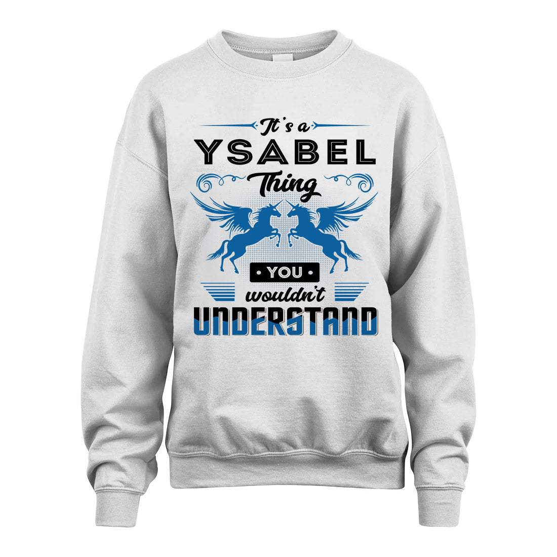 YSABEL KTT-TT38 It’s a/an NAME Thing, You Wouldn’t Understand – Personalized Name T-Shirt