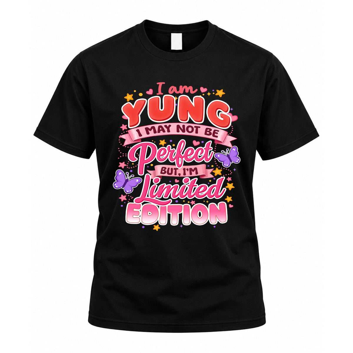 YUNG TT42 Personalized Shirt – I May Not Be Perfect, But I’m Limited Edition