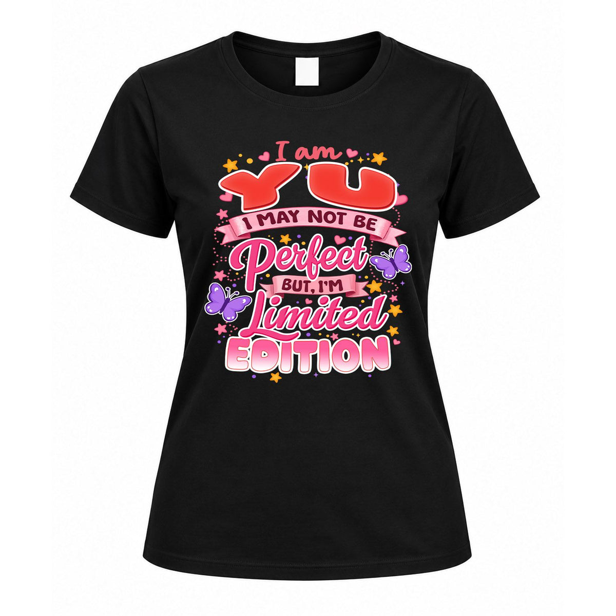 YU TT42 Personalized Shirt – I May Not Be Perfect, But I’m Limited Edition