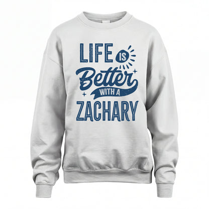 ZACHARY HH88-K2–Personalized Name Quote T-Shirt Life Is Better With Unisex Gift