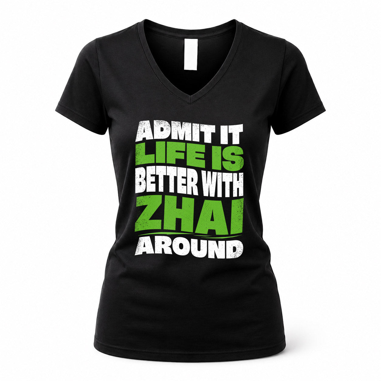 ZHAI KTT19-K098-189 – Personalized Funny Quote Apparel “Admit It, Life Is Better With NAME Around”