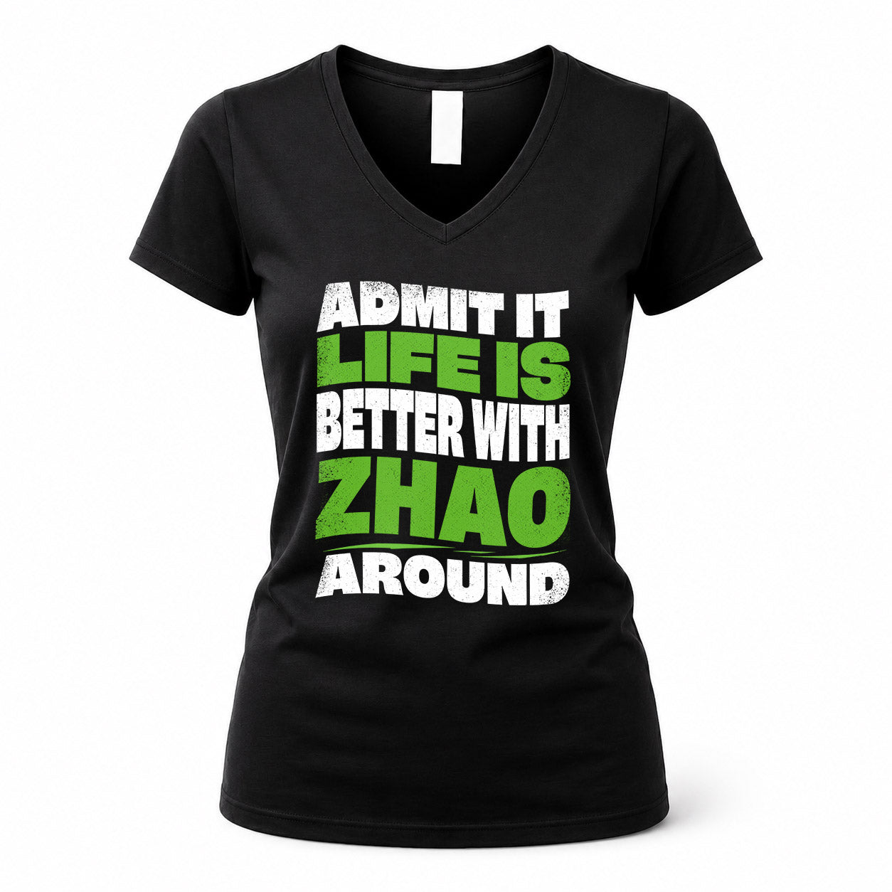ZHAO KTT19-K098-189 – Personalized Funny Quote Apparel “Admit It, Life Is Better With NAME Around”