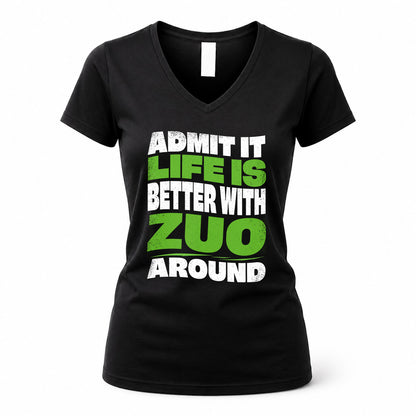ZUO KTT19-K098-189 – Personalized Funny Quote Apparel “Admit It, Life Is Better With NAME Around”