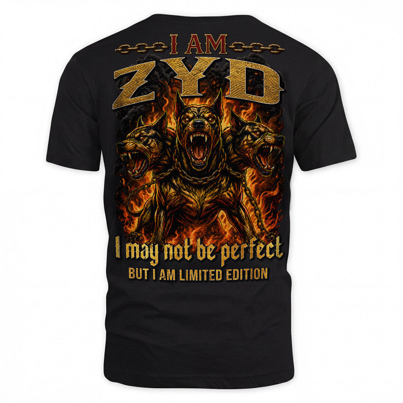 ZYD MP88-F2-168–Personalized Bold Quote Apparel “I Am NAME I May Not Be Perfect But I Am Limited Edition