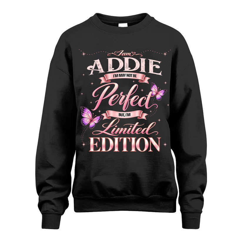 ADDIE TT39 Personalized Shirt – I May Not Be Perfect, But I’m Limited Edition