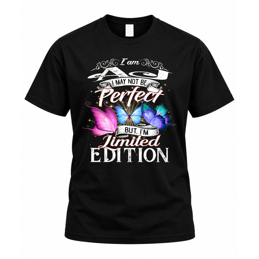 AJ TT41 Personalized Shirt – I May Not Be Perfect, But I’m Limited Edition