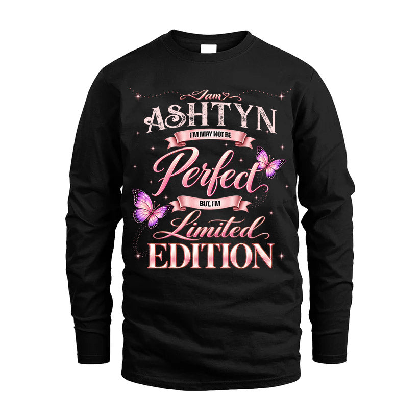 ASHTYN TT39 Personalized Shirt – I May Not Be Perfect, But I’m Limited Edition