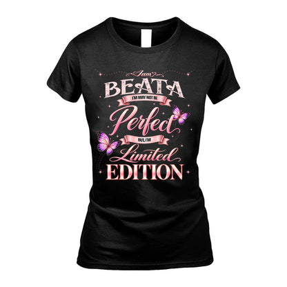 BEATA TT39 Personalized Shirt – I May Not Be Perfect, But I’m Limited Edition