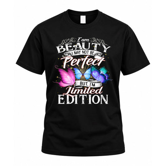 BEAUTY TT41 Personalized Shirt – I May Not Be Perfect, But I’m Limited Edition