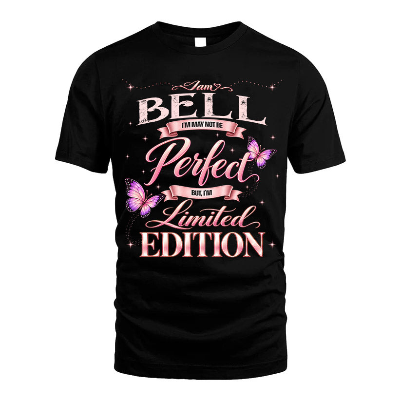 BELL TT39 Personalized Shirt – I May Not Be Perfect, But I’m Limited Edition