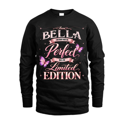 BELLA TT39 Personalized Shirt – I May Not Be Perfect, But I’m Limited Edition