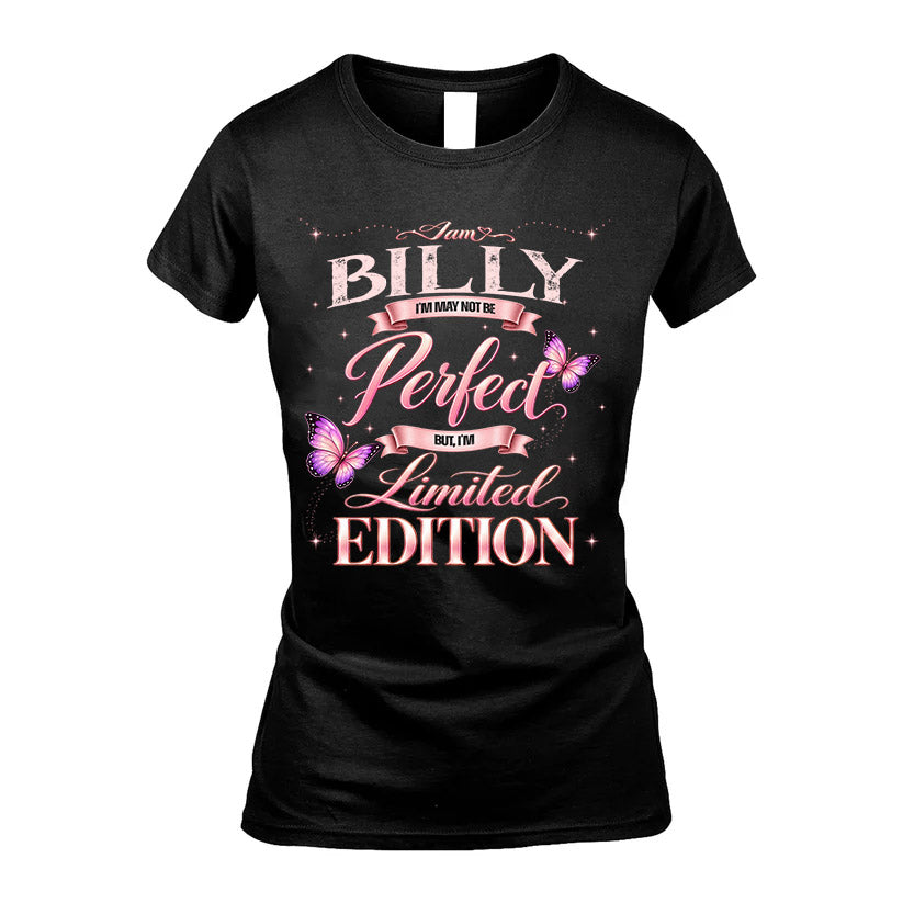BILLY TT39 Personalized Shirt – I May Not Be Perfect, But I’m Limited Edition