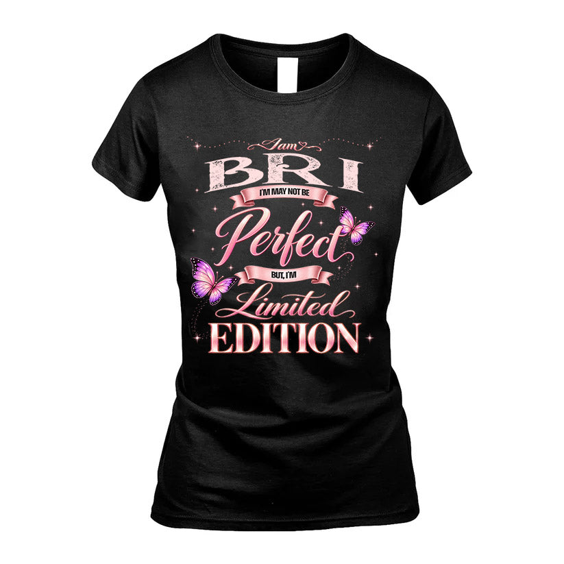 BRI TT39 Personalized Shirt – I May Not Be Perfect, But I’m Limited Edition