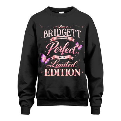 BRIDGETT TT39 Personalized Shirt – I May Not Be Perfect, But I’m Limited Edition