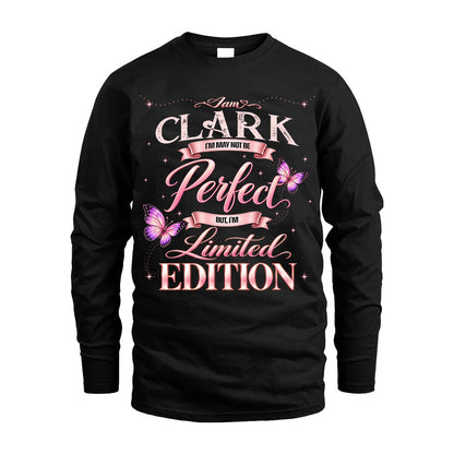 CLARK TT39 Personalized Shirt – I May Not Be Perfect, But I’m Limited Edition