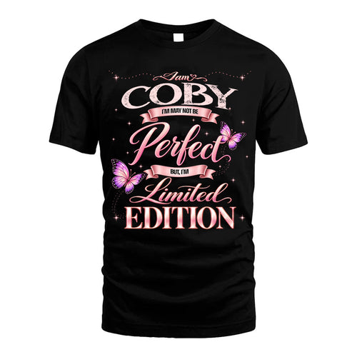 COBY TT39 Personalized Shirt – I May Not Be Perfect, But I’m Limited Edition