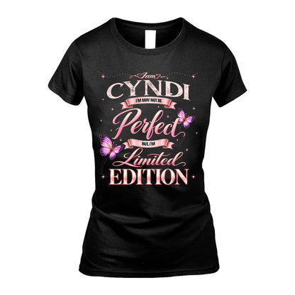 CYNDI TT39 Personalized Shirt – I May Not Be Perfect, But I’m Limited Edition