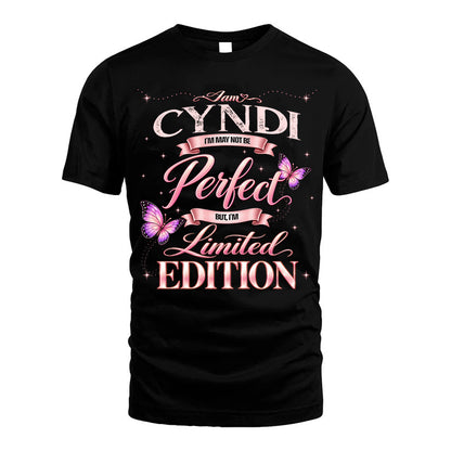 CYNDI TT39 Personalized Shirt – I May Not Be Perfect, But I’m Limited Edition