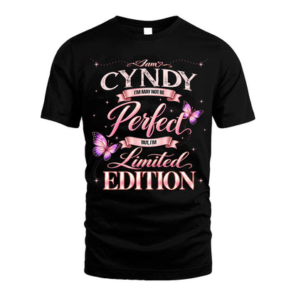 CYNDY TT39 Personalized Shirt – I May Not Be Perfect, But I’m Limited Edition