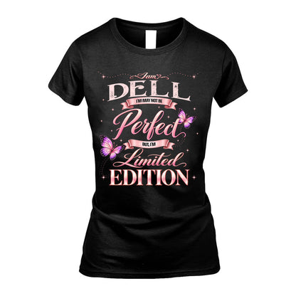 DELL TT39 Personalized Shirt – I May Not Be Perfect, But I’m Limited Edition