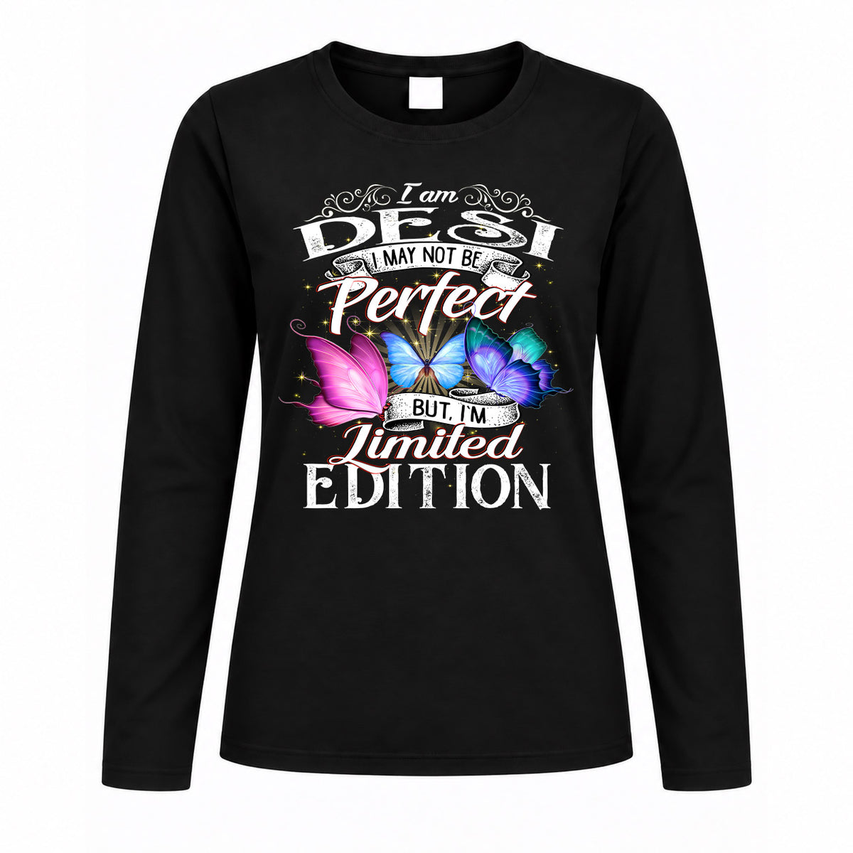 DESI TT41 Personalized Shirt – I May Not Be Perfect, But I’m Limited Edition