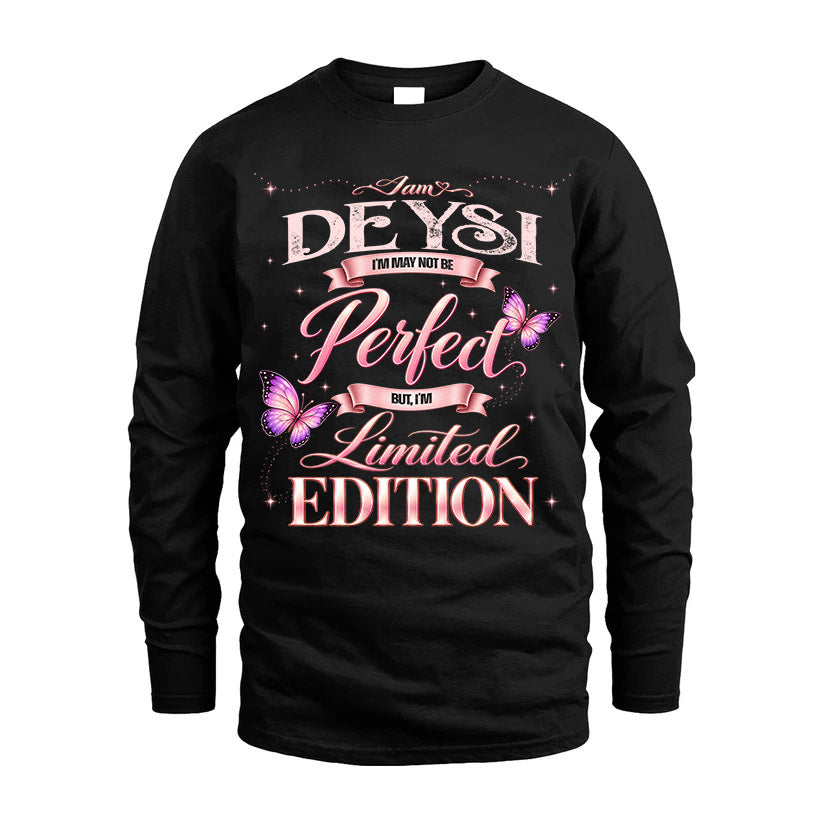 DEYSI TT39 Personalized Shirt – I May Not Be Perfect, But I’m Limited Edition