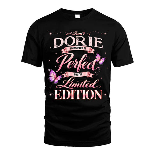 DORIE TT39 Personalized Shirt – I May Not Be Perfect, But I’m Limited Edition