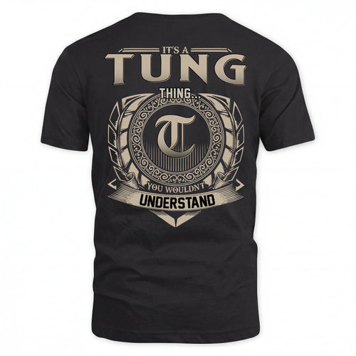 TUNG HH88-K2–Personalized Name Quote Apparel “It’s an NAME Thing You Wouldn’t Understand”