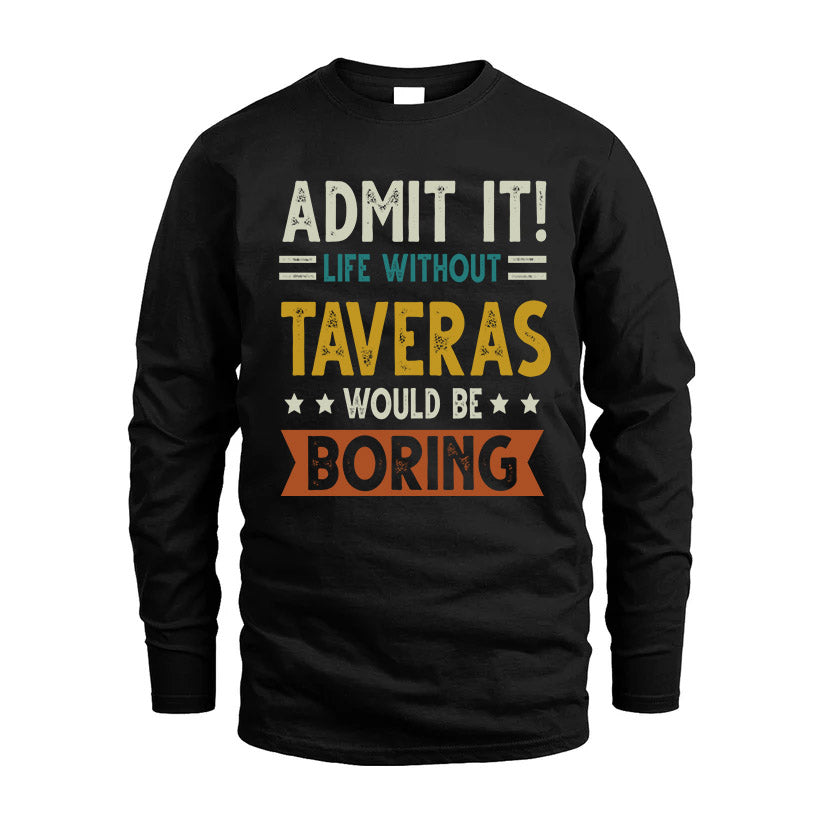 TAVERAS HH88-K2–Personalized Funny Quote Apparel “Life Without NAME Would Be Boring”