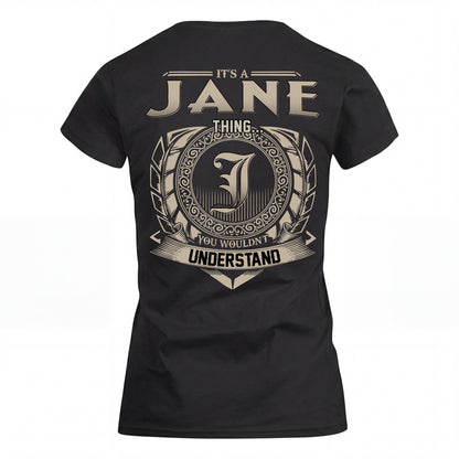 JANE HH88-K2–Personalized Name Quote Apparel “It’s an NAME Thing You Wouldn’t Understand”