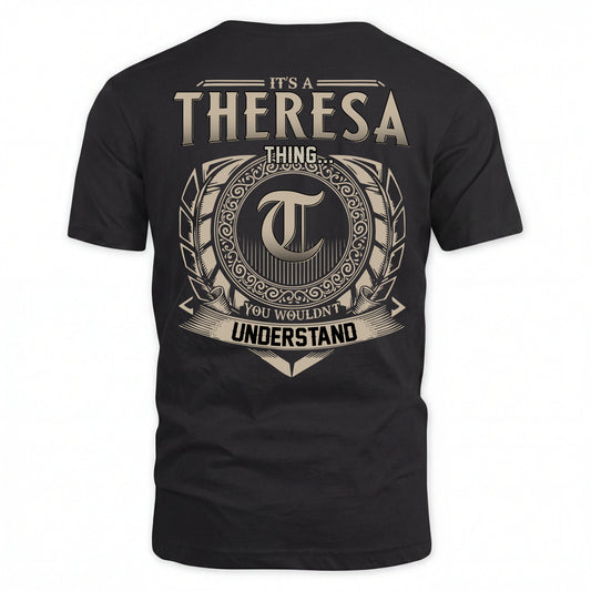 THERESA HH88-K2–Personalized Name Quote Apparel “It’s an NAME Thing You Wouldn’t Understand”