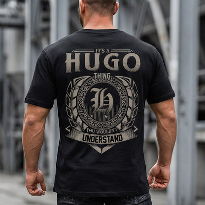 HUGO HH88-K2–Personalized Name Quote Apparel “It’s an NAME Thing You Wouldn’t Understand”