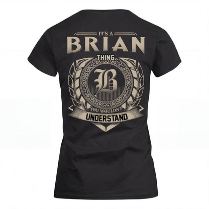 BRIAN HH88-K2–Personalized Name Quote Apparel “It’s an NAME Thing You Wouldn’t Understand”