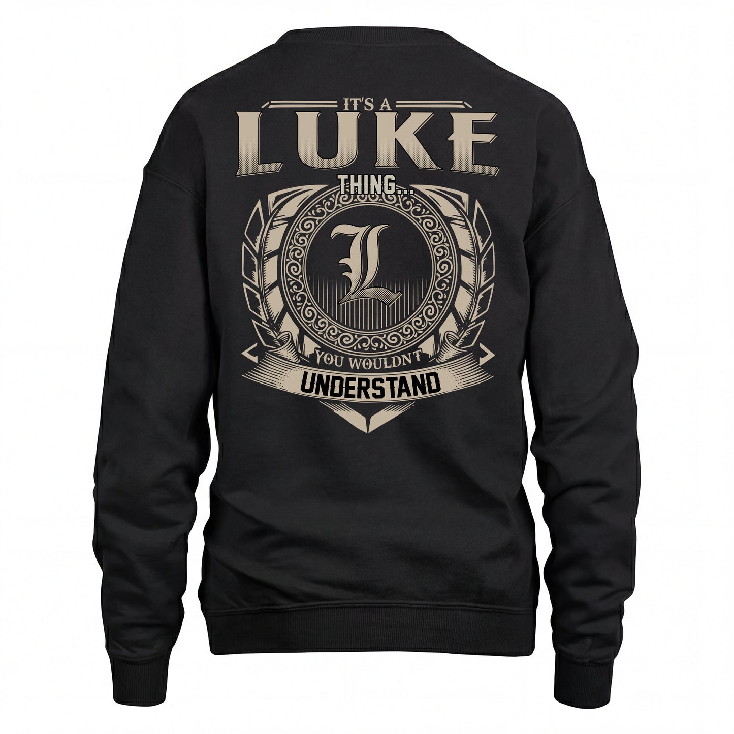 LUKE HH88-K2–Personalized Name Quote Apparel “It’s an NAME Thing You Wouldn’t Understand”