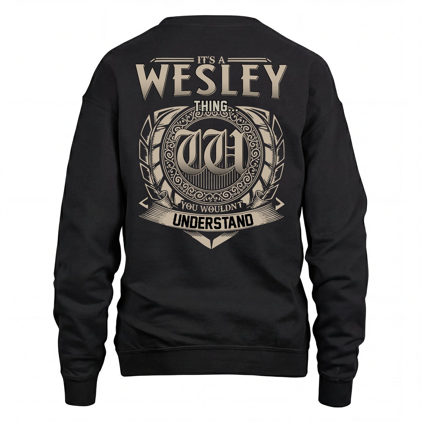 WESLEY HH88-K2–Personalized Name Quote Apparel “It’s an NAME Thing You Wouldn’t Understand”