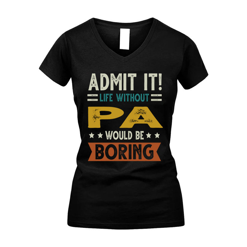 PA HH88-K2–Personalized Funny Quote Apparel “Life Without NAME Would Be Boring”