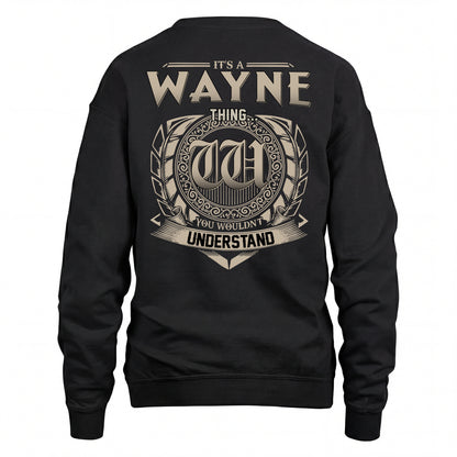 WAYNE HH88-K2–Personalized Name Quote Apparel “It’s an NAME Thing You Wouldn’t Understand”