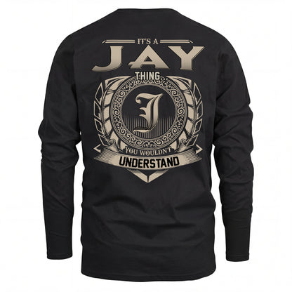 JAY HH88-K2–Personalized Name Quote Apparel “It’s an NAME Thing You Wouldn’t Understand”