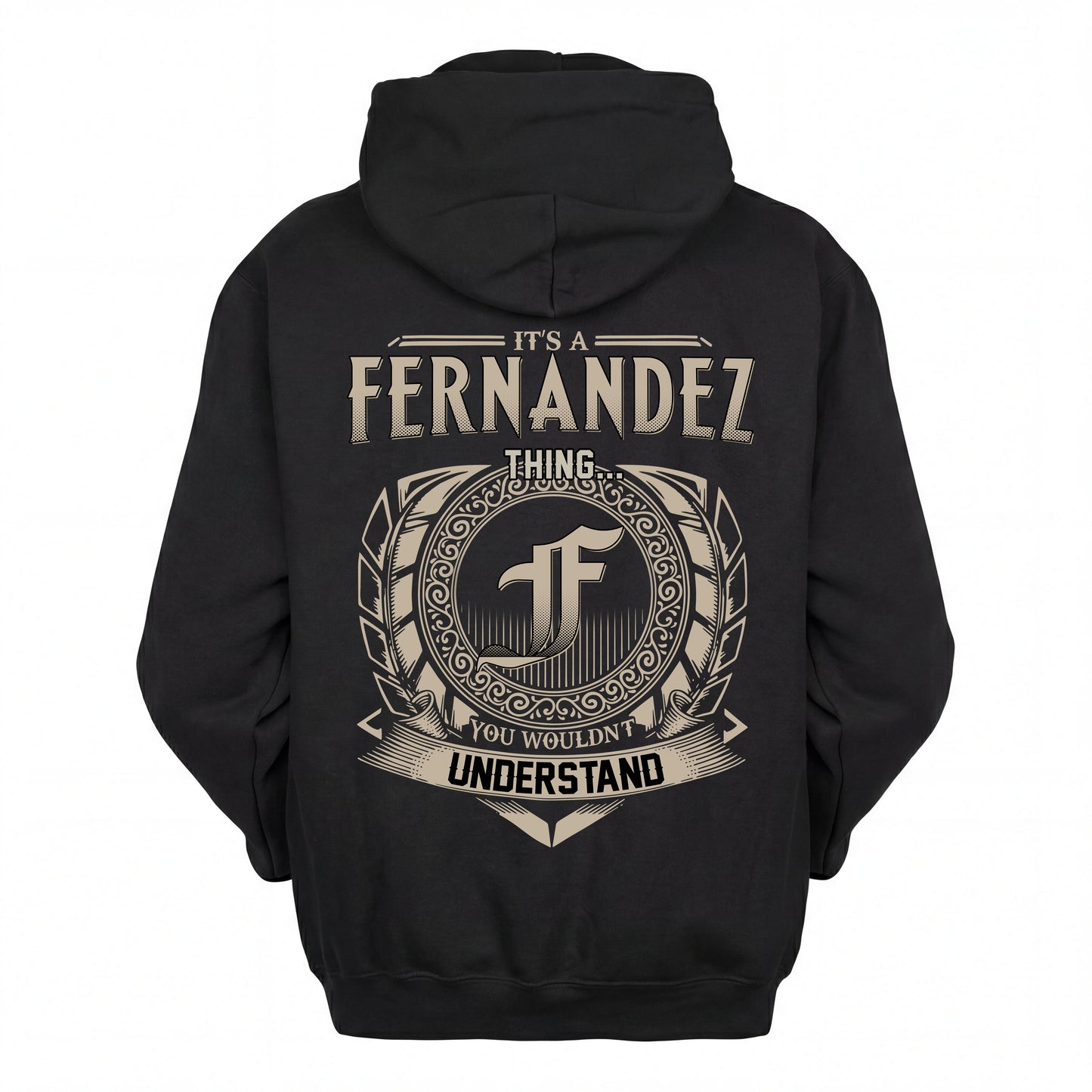 FERNANDEZ HH88-K2–Personalized Name Quote Apparel “It’s an NAME Thing You Wouldn’t Understand”