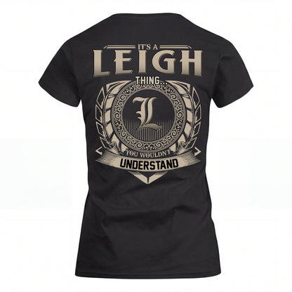 LEIGH HH88-K2–Personalized Name Quote Apparel “It’s an NAME Thing You Wouldn’t Understand”