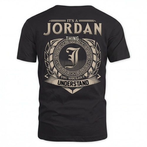 JORDAN HH88-K2–Personalized Name Quote Apparel “It’s an NAME Thing You Wouldn’t Understand”