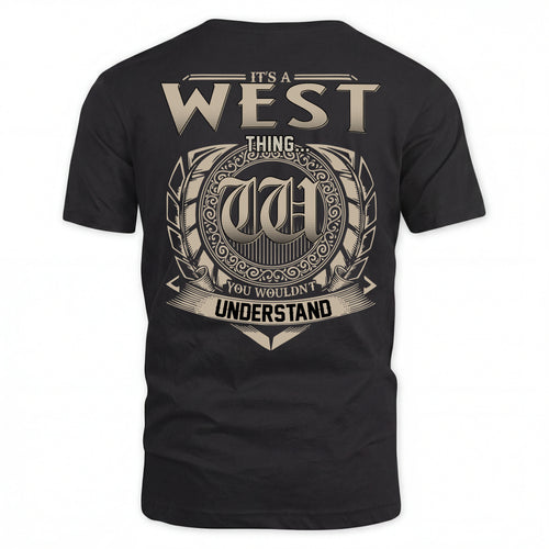 WEST HH88-K2–Personalized Name Quote Apparel “It’s an NAME Thing You Wouldn’t Understand”