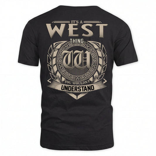 WEST HH88-K2–Personalized Name Quote Apparel “It’s an NAME Thing You Wouldn’t Understand”