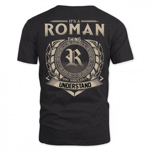 ROMAN HH88-K2–Personalized Name Quote Apparel “It’s an NAME Thing You Wouldn’t Understand”