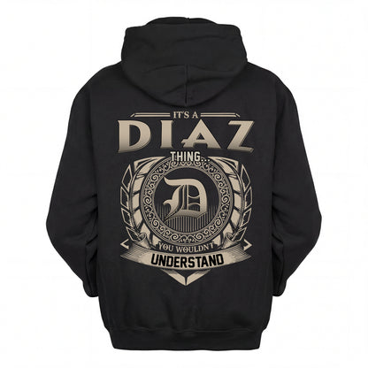 DIAZ HH88-K2–Personalized Name Quote Apparel “It’s an NAME Thing You Wouldn’t Understand”