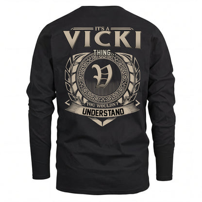 VICKI HH88-K2–Personalized Name Quote Apparel “It’s an NAME Thing You Wouldn’t Understand”